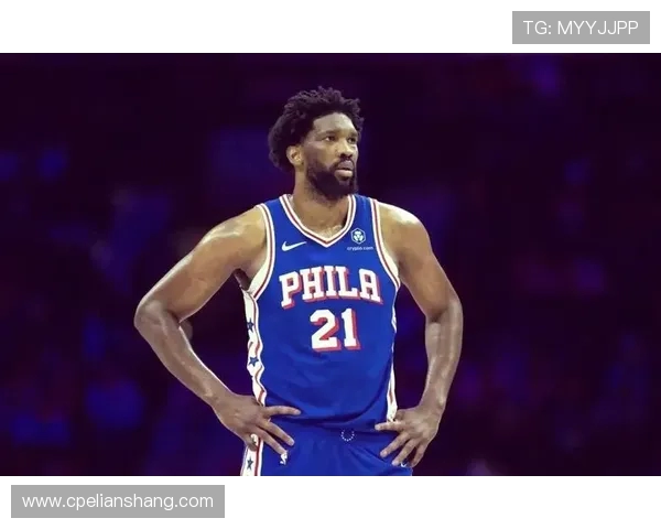 乔尔恩比德统治内线引领球队冲击总冠军新赛季前景全面解析